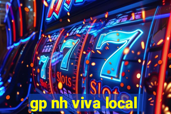 gp nh viva local