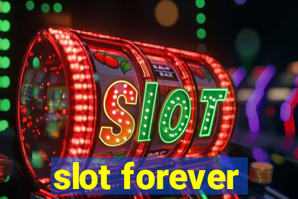 slot forever