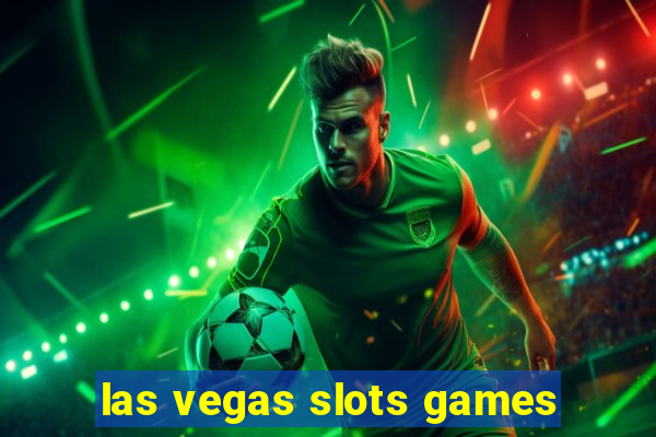 las vegas slots games