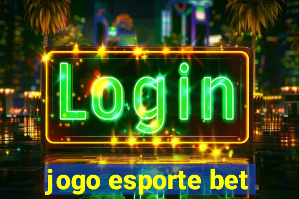 jogo esporte bet