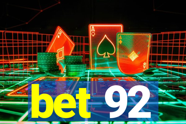 bet 92