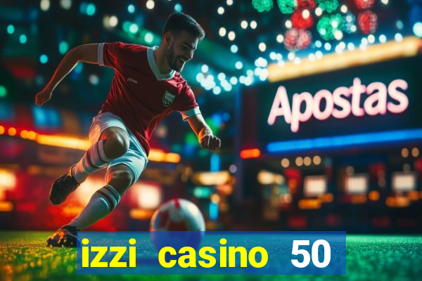 izzi casino 50 free spins