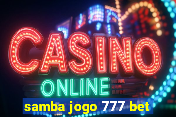 samba jogo 777 bet