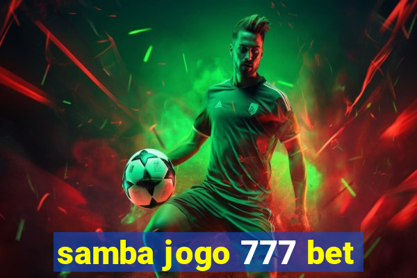 samba jogo 777 bet