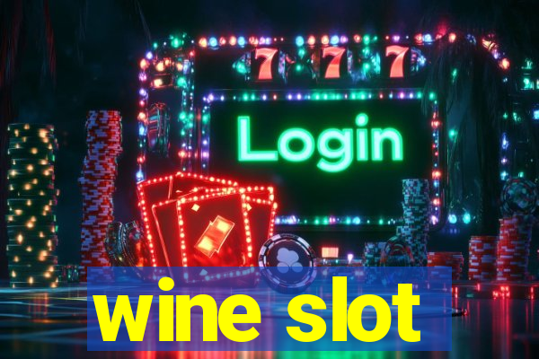 wine slot