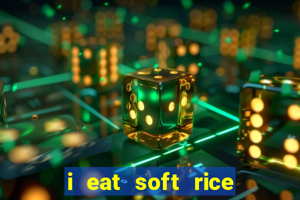 i eat soft rice in another world pt br