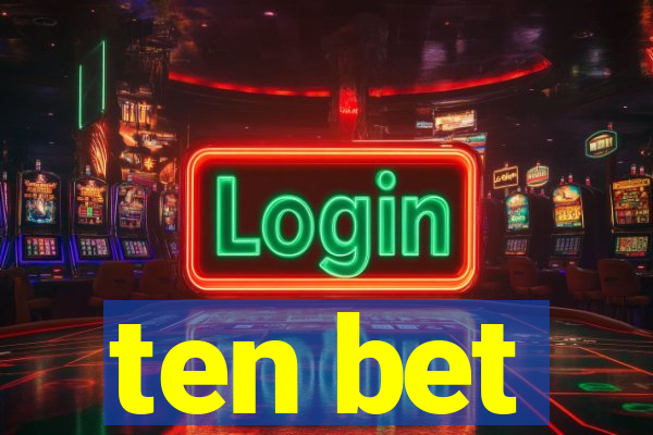 ten bet