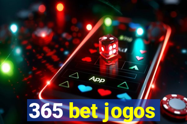 365 bet jogos