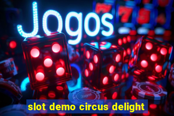 slot demo circus delight