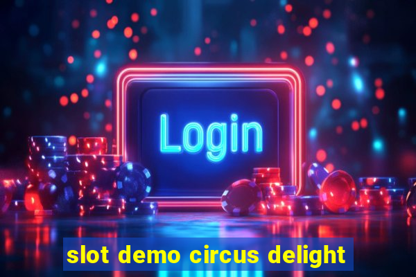 slot demo circus delight