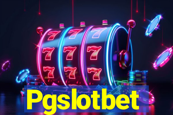 Pgslotbet