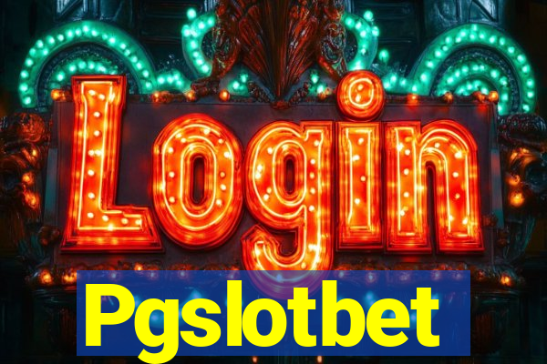 Pgslotbet