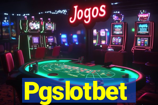 Pgslotbet