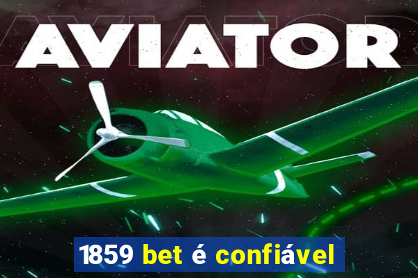 1859 bet é confiável