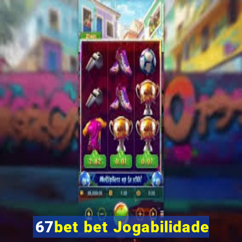 67bet bet Jogabilidade