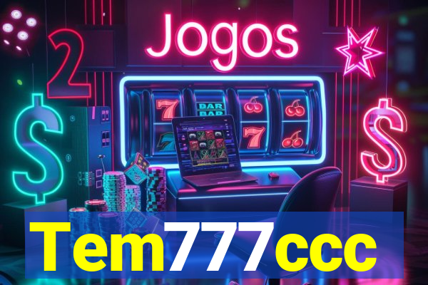 Tem777ccc