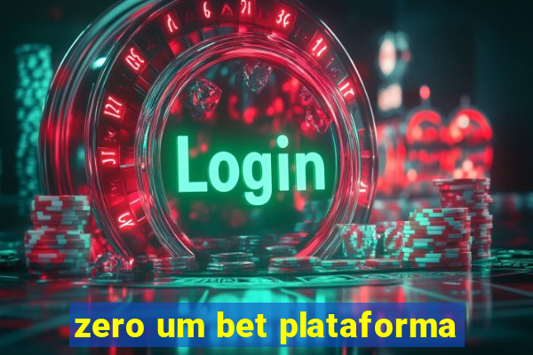 zero um bet plataforma