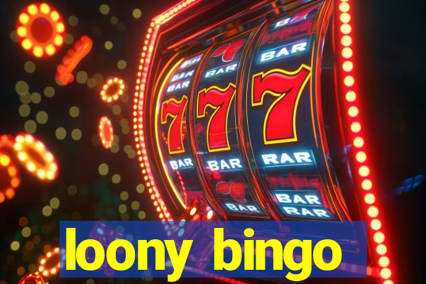 loony bingo