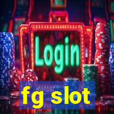 fg slot