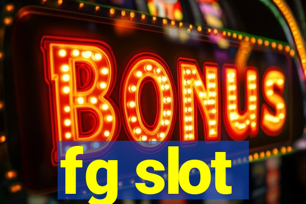 fg slot