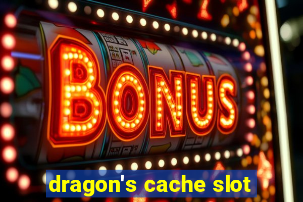 dragon's cache slot