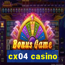 cx04 casino