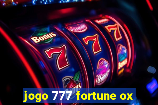 jogo 777 fortune ox