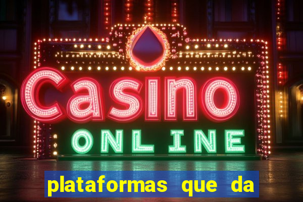 plataformas que da bonus no cadastro