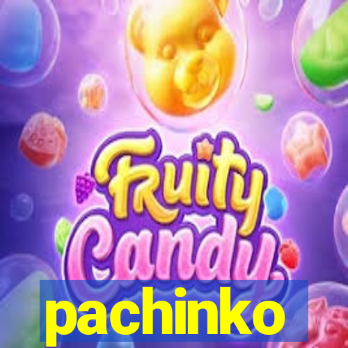 pachinko