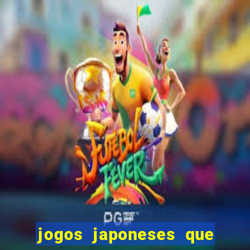 jogos japoneses que pagam dinheiro