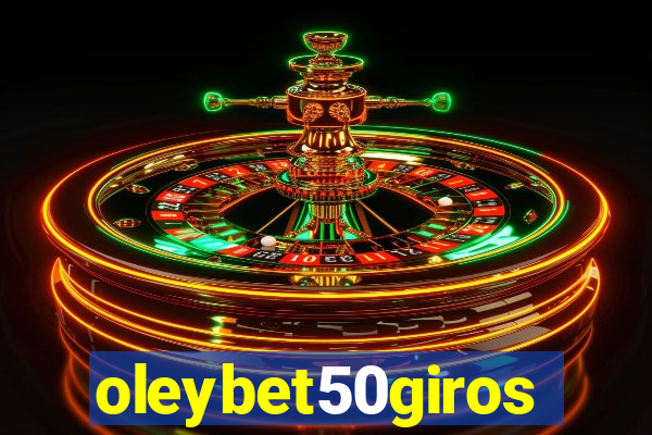 oleybet50giros