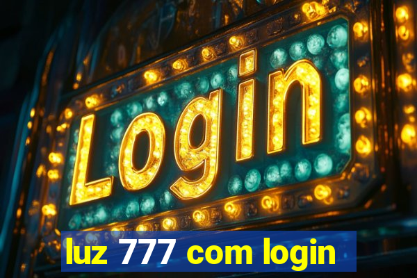 luz 777 com login