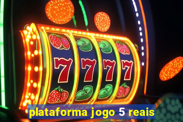 plataforma jogo 5 reais