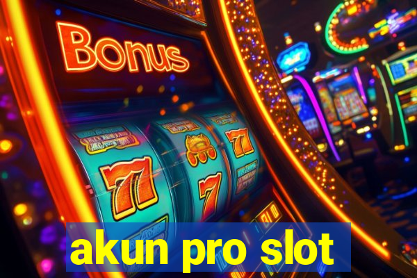 akun pro slot