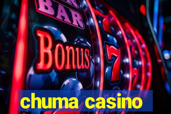 chuma casino