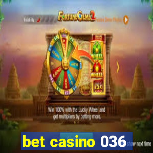 bet casino 036