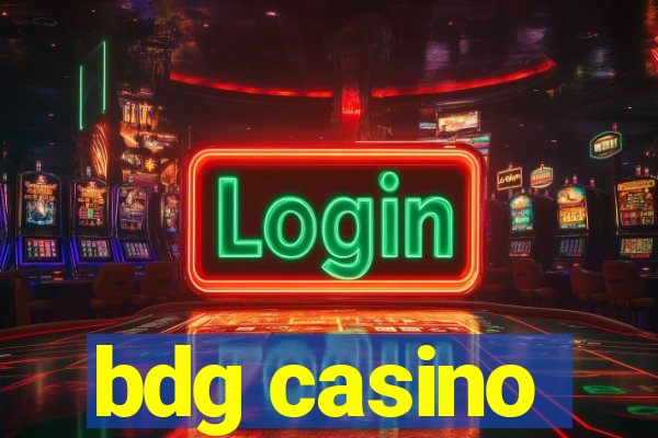 bdg casino