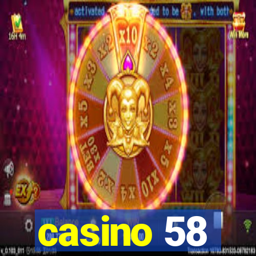 casino 58