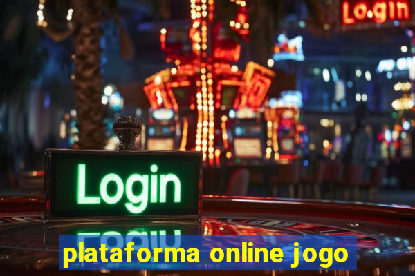 plataforma online jogo