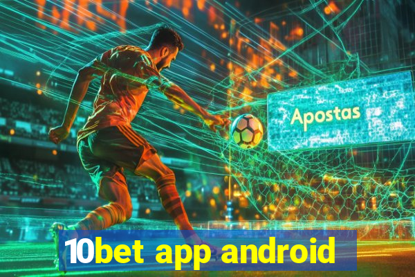 10bet app android