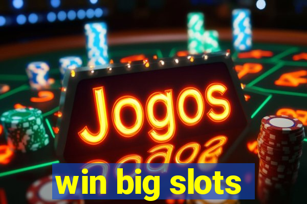 win big slots