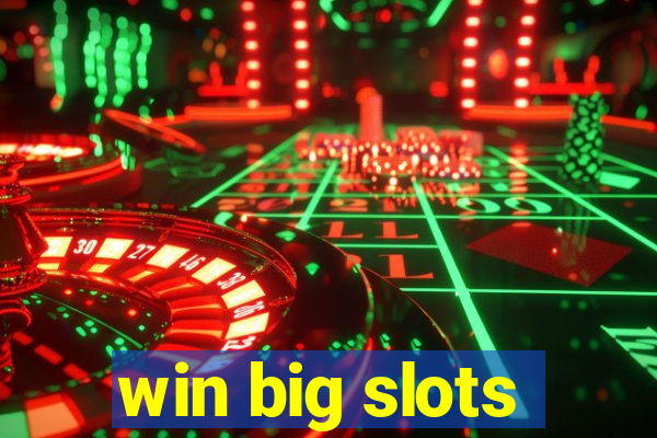 win big slots