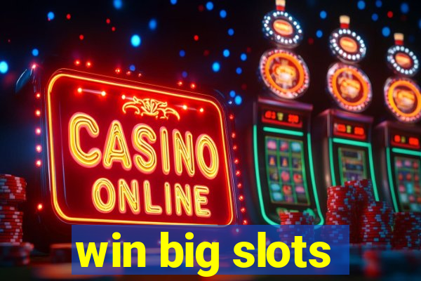 win big slots