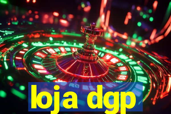 loja dgp