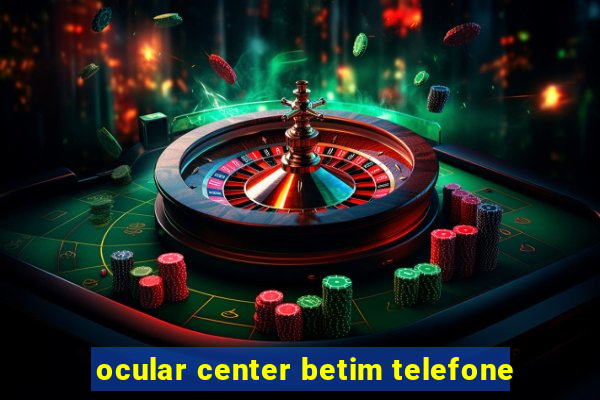 ocular center betim telefone