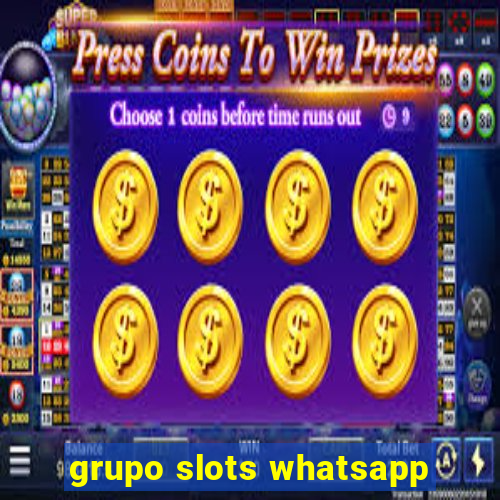 grupo slots whatsapp