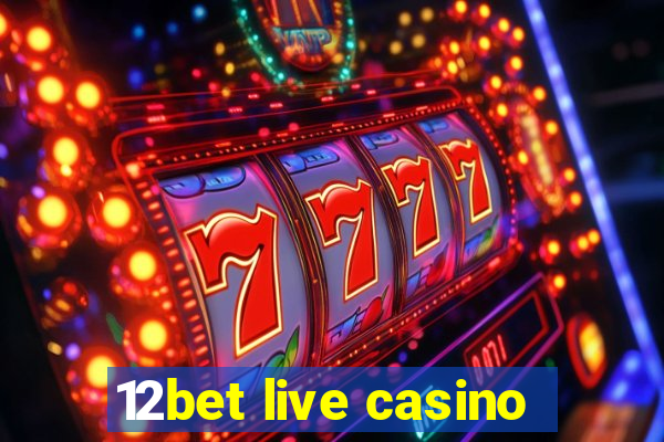 12bet live casino