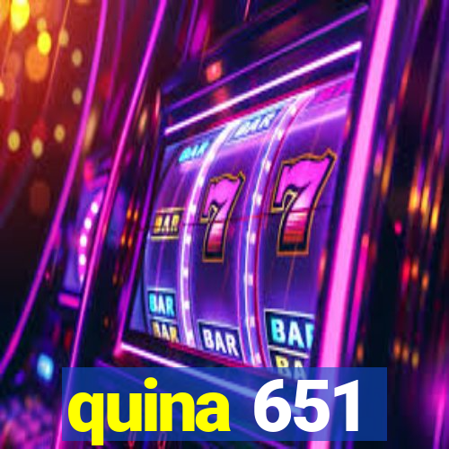 quina 651