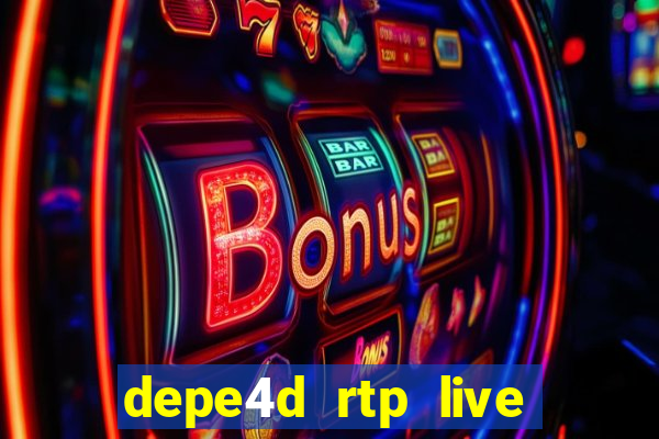 depe4d rtp live slot online