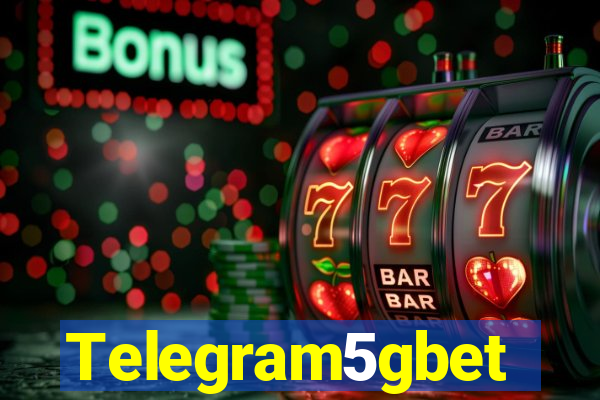 Telegram5gbet